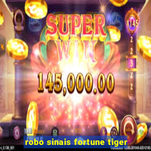 robo sinais fortune tiger